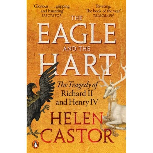 The Eagle And The Hart - Helen Castor