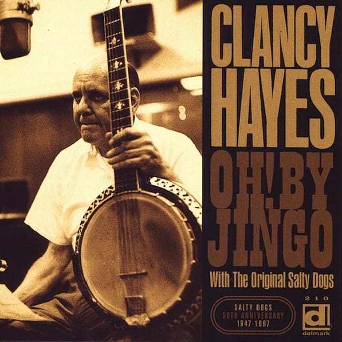 Clancy Hayes & The Salty Dogs - Oh! By Jingo (CD)