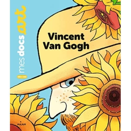 Vincent Van Gogh - Benedicte Le Loarer