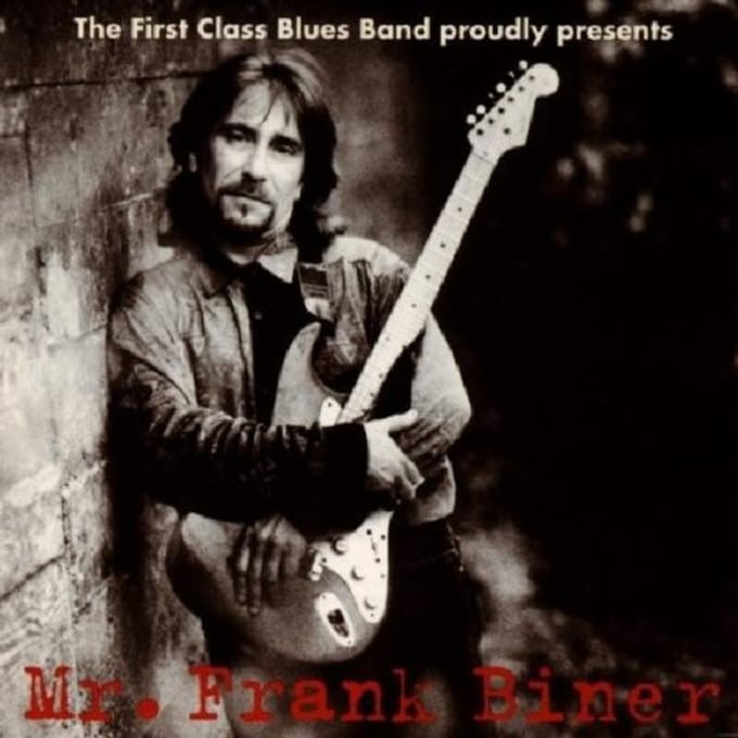 The First Class Bluesband - The First Class Blues Band Proudly Presents Mr. Frank Biner (CD)
