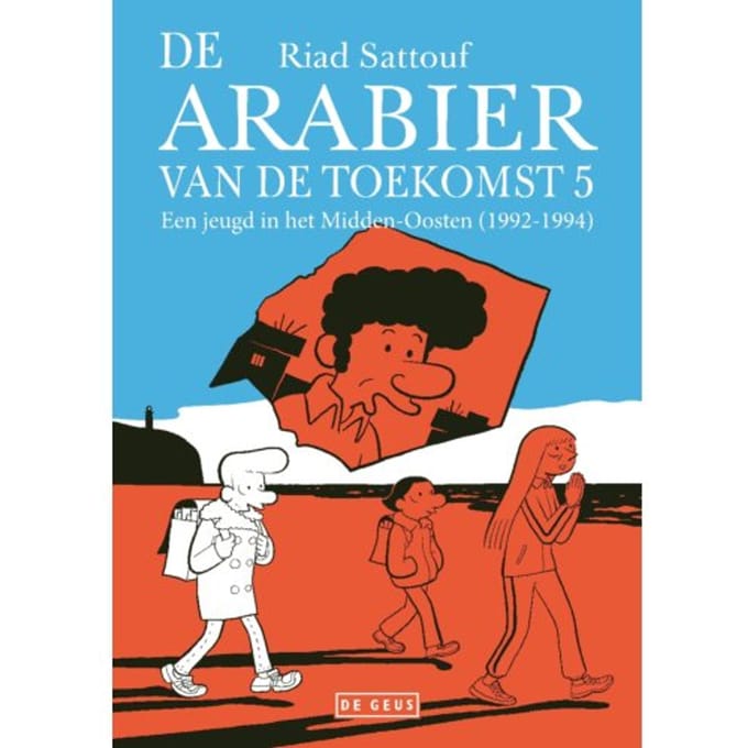De Arabier Van De Toekomst 5 - De Arabier Van De Toekomst - Riad Sattouf