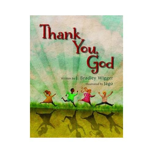 Thank You, God - Wigger, J. Bradley
