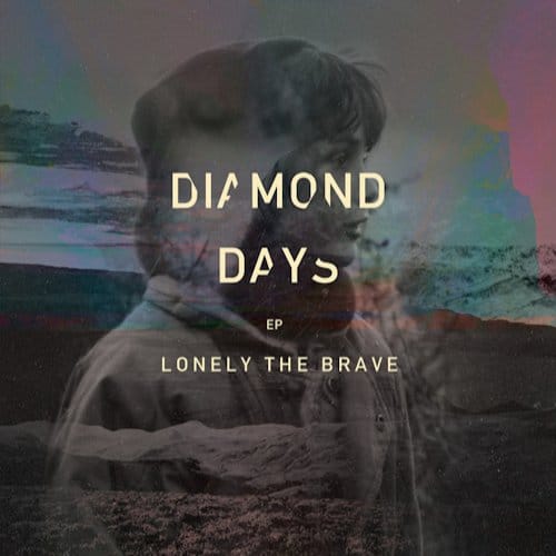 Diamond Days - Lonely The Brave