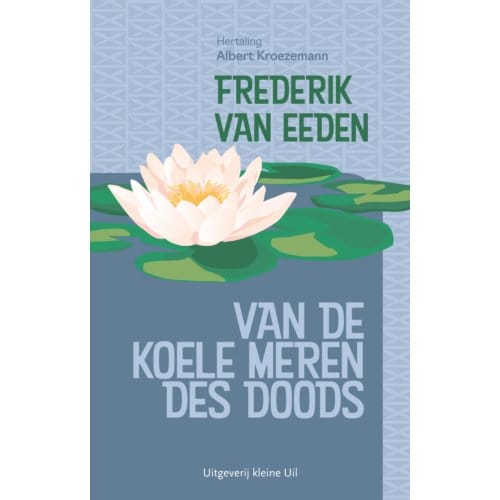 Van De Koele Meren Des Doods - Frederik van Eeden
