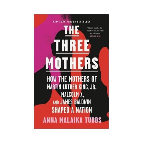 Three Mothers - Anna Malaika Tubbs