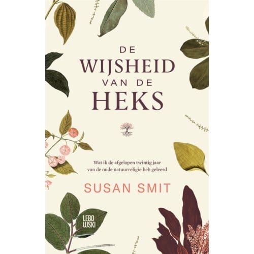 De Wijsheid Van De Heks - Susan Smit