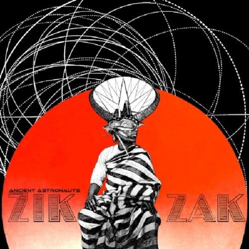 Ancient Astronauts - Zik Zak (2 LP) (Limited Edition)