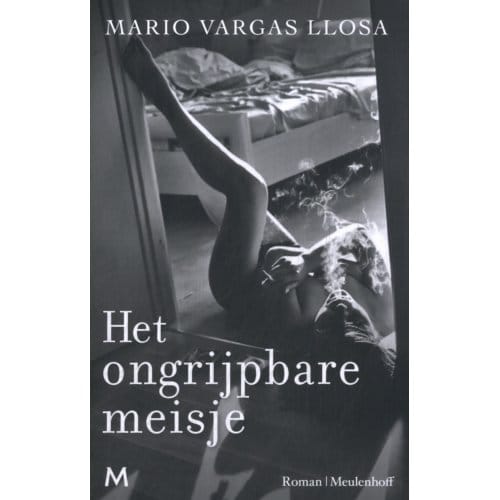 Het Ongrijpbare Meisje - M. Vargas Llosa