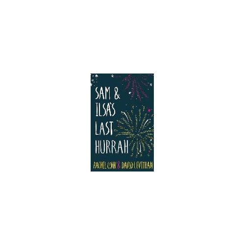 Sam And Ilsa's Last Hurrah - Rachel Cohn