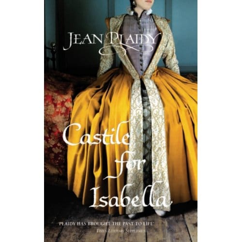 Castile For Isabella - Isabella & Ferdinand Trilogy - Jean Plaidy