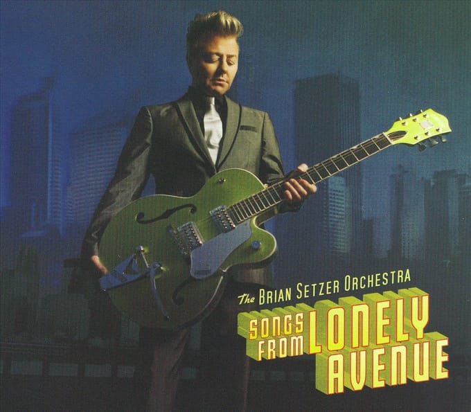 Songs From Lonely Avenue - Brian Setzer -orchestra-