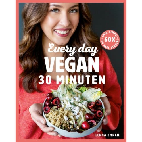 Every Day Vegan In 30 Minuten - Lenna Omrani