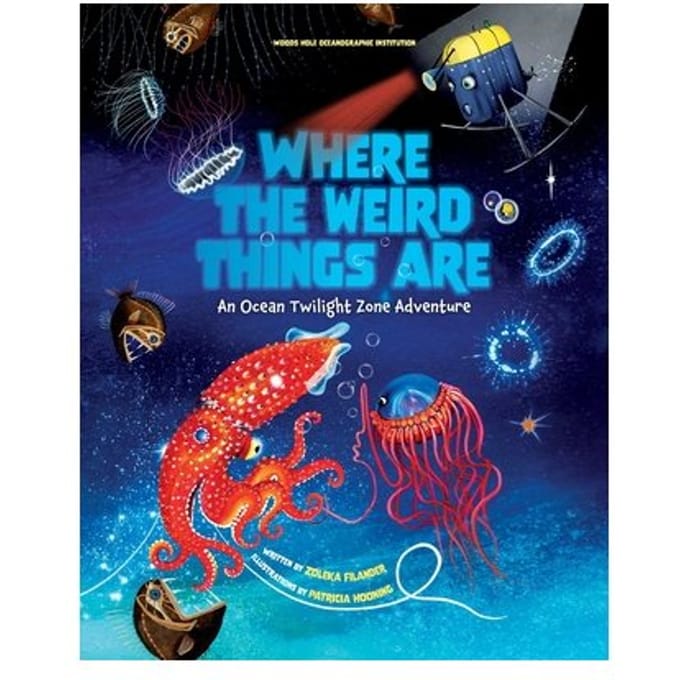 Where The Weird Things Are - Woods Hole Oceanographic Institu