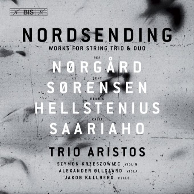 Nordsending - Works For String Trio & Duo - Trio Aristos - Szymon Krzeszowie