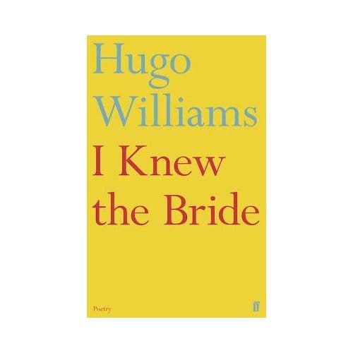 I Knew The Bride - Hugo Williams