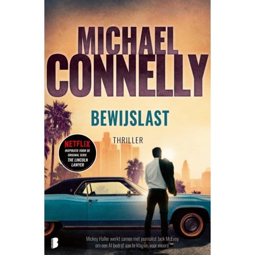 Bewijslast - Lincoln-Advocaat - Michael Connelly