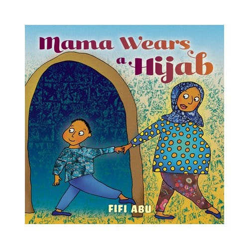 Mama Wears A Hijab - Fifi Abu