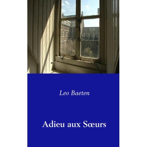 Adieu Aux Så“urs - Leo Baeten
