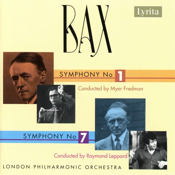 Myer Fredman, Raymond Leppard, London Philharmonic Orchestra - Bax: Symphony Nos 1 & 7 (CD)