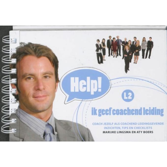 Help! Ik Geef Coachend Leiding - Help!Coaching Bibliotheek - M. Lingsma