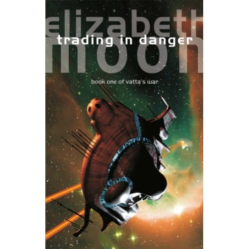 Trading In Danger - Vatta's War - Elizabeth Moon