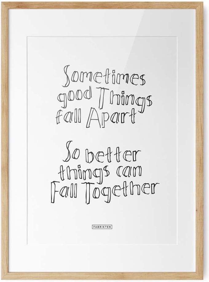 Fabrikten Tekstposter Sometimes Good Things - A2