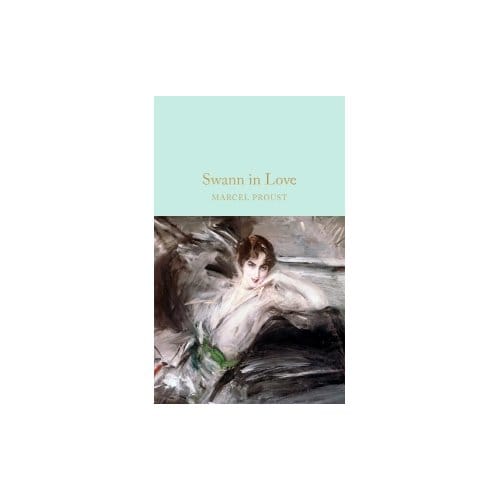 Swann In Love - Marcel Proust