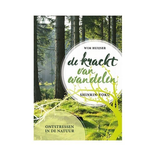 De Kracht Van Wandelen - Wim Huijser