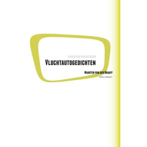 Vluchtautogedichten - Maarten van der Graaff