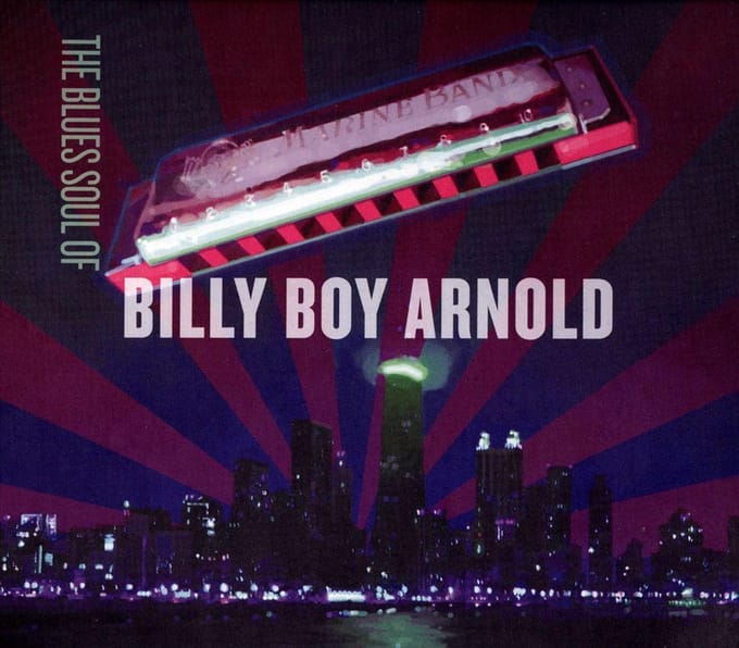 Billy Boy Arnold - The Blues Soul Of Billy Boy Arnold (CD)