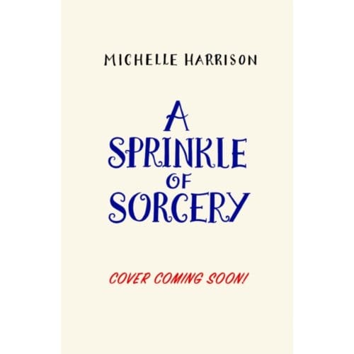 A Sprinkle Of Sorcery - A Pinch Of Magic Adventure - Michelle Harrison