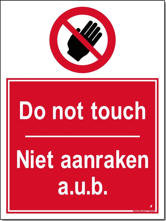 Niet aanraken bord - Do not touch / a.u.b. - Forex - 30 x 40 cm