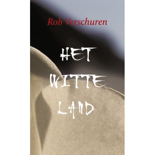 Het Witte Land - Rob Verschuren