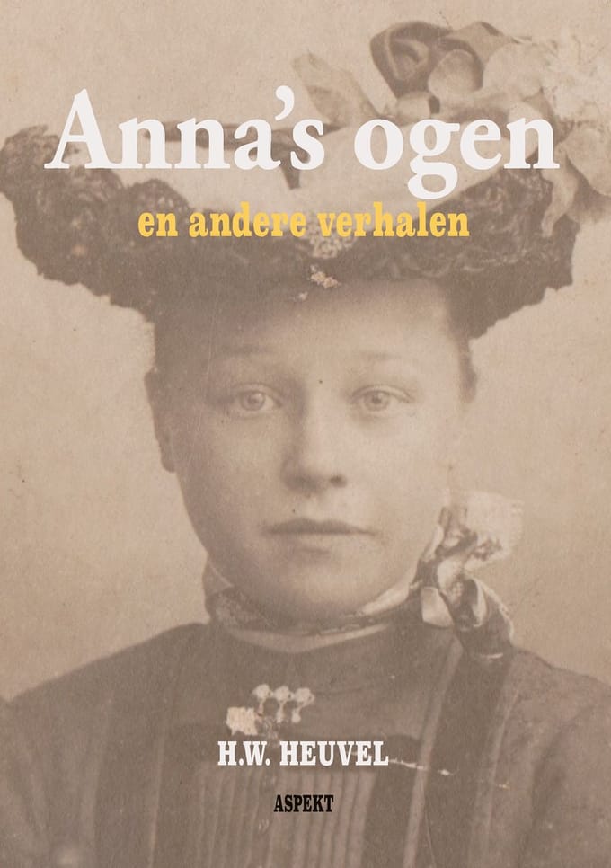 Anna's Ogen - H.W. Heuvel