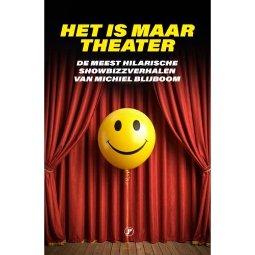 Het Is Maar Theater - Michiel Blijboom