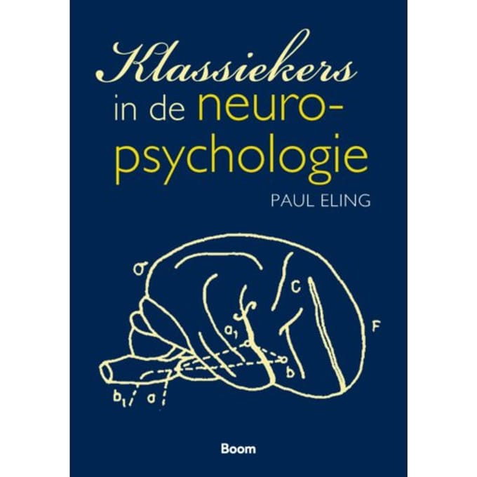 Klassiekers In De Neuropsychologie - Paul Eling