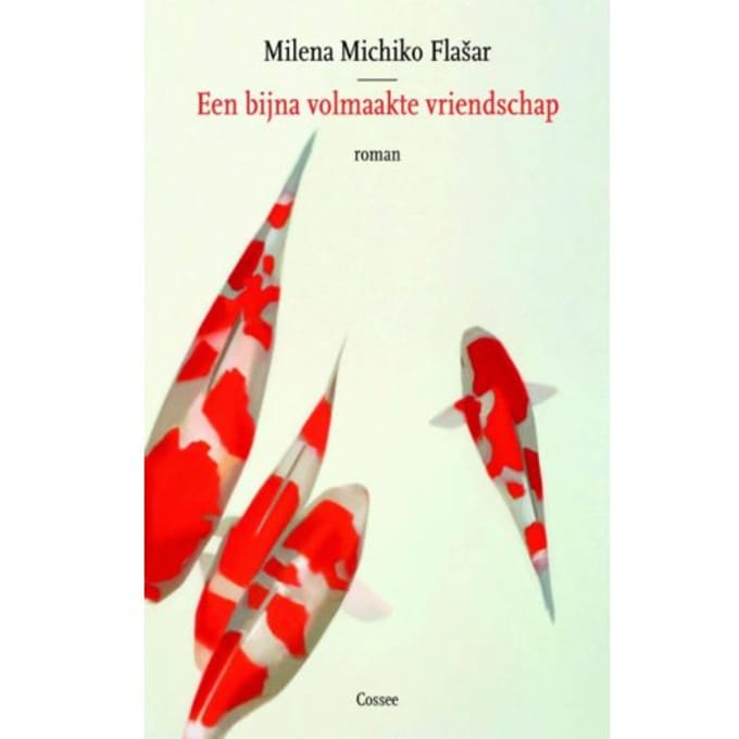Een Bijna Volmaakte Vriendschap - Milena Michiko Flasar