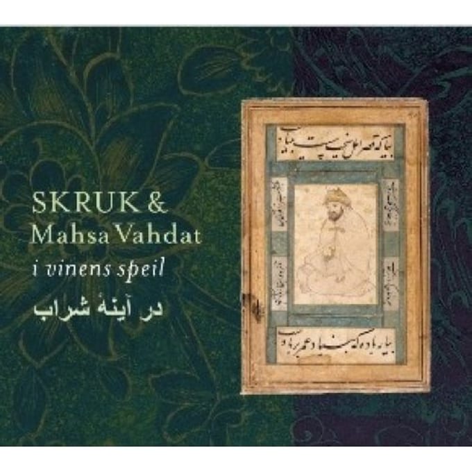 I Vinens Speil - Mahsa Vahdat & Skruk
