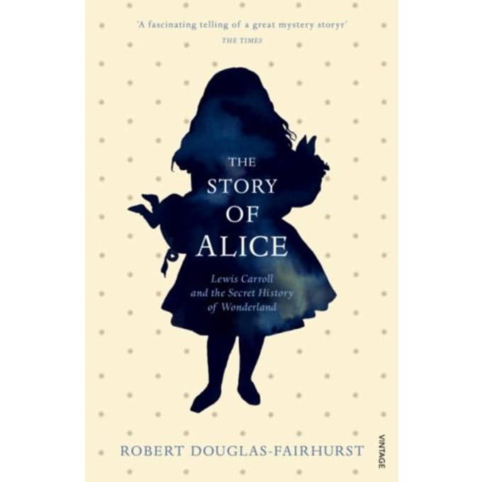 The Story Of Alice - Robert Douglas-Fairhurst