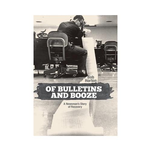 Of Bulletins And Booze - Horton, Bob