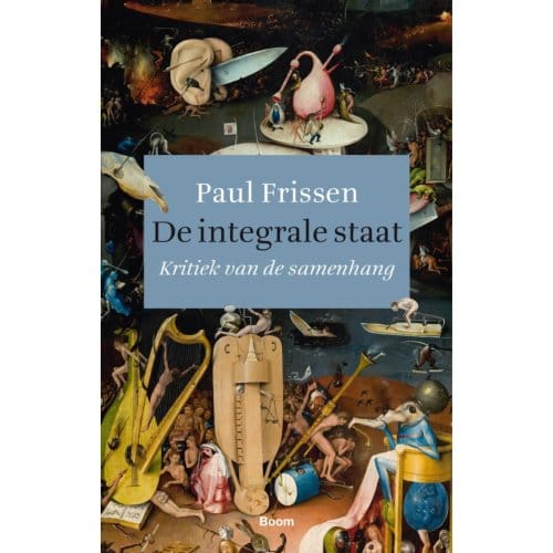 De Integrale Staat - Paul Frissen