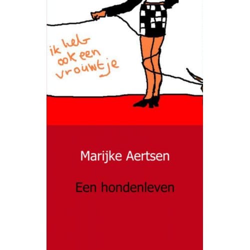 Een Hondenleven - Marijke Aertsen