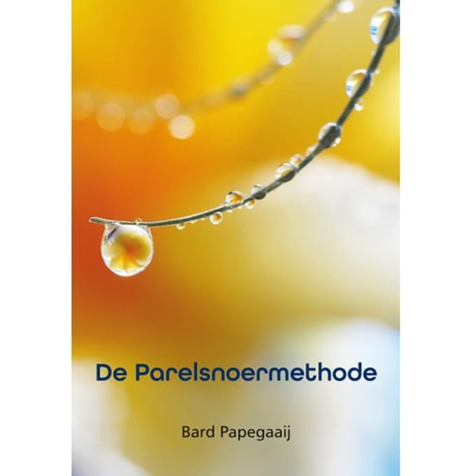 De Parelsnoermethode - Bard Papegaaij