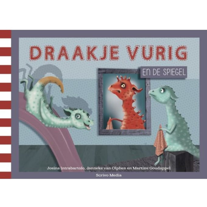 Draakje Vurig En De Spiegel - Josina Intrabartolo