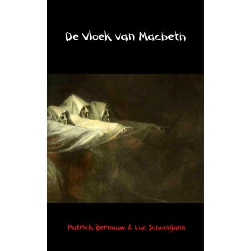 De Vloek Van Macbeth - Patrick Bernauw & Luc Schoonjans