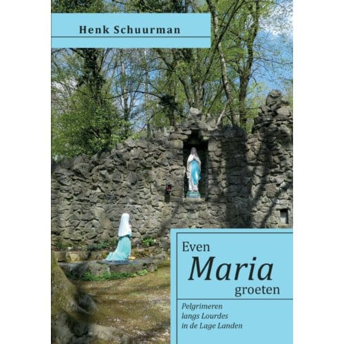 Even Maria Groeten - Henk Schuurman