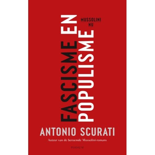 Fascisme En Populisme - Antonio Scurati