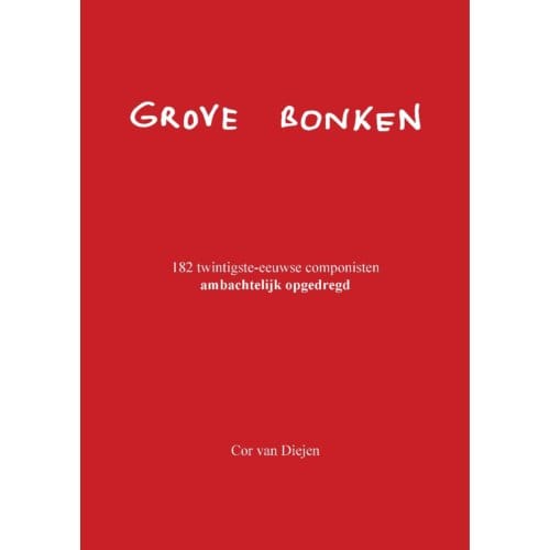 Grove Bonken - Cor van Diejen