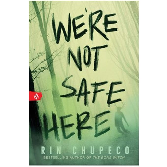 We're Not Safe Here - Rin Chupeco