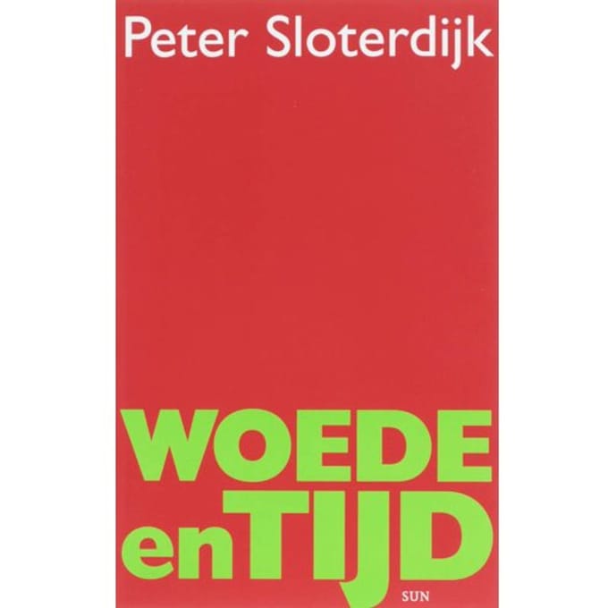Woede En Tijd - Peter Sloterdijk